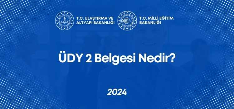 ÜDY 2 Belgesi Nedir